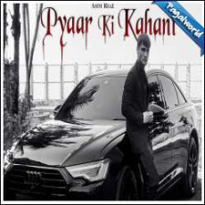 Pyaar Ki Khaani Mp3 Pyaar Ki Khaani Mp3