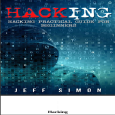 Hacking Hacking Practical Guide for Beginners (Hacking With Python) ( PDFDrive ) Hacking Hacking Practical Guide for Beginners (Hacking With Python) ( PDFDrive )