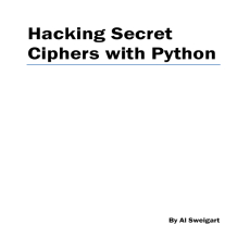 Hacking Secret Ciphers with Python ( PDFDrive ) Hacking Secret Ciphers with Python ( PDFDrive )