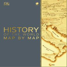 History of the World Map by Map History of the World Map by Map