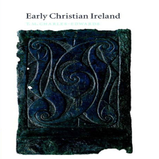 T. M. Charles-Edwards - Early Christian Ireland T. M. Charles-Edwards - Early Christian Ireland